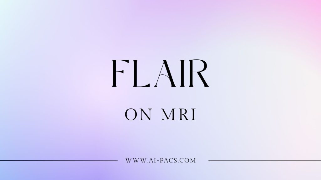 Understanding FLAIR in MRI: Key Insights for Detecting Brain Abnormalities