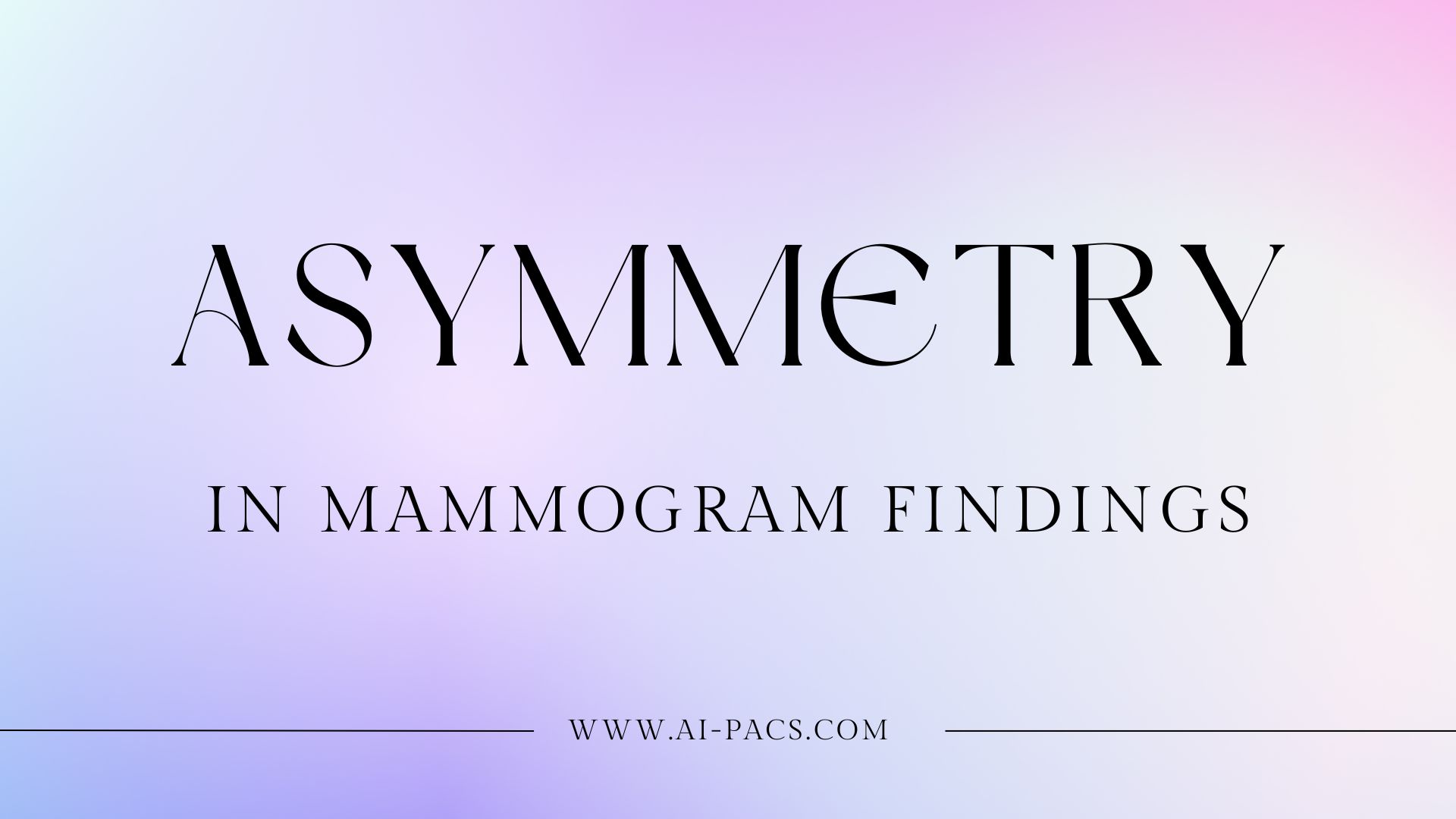 What Does Asymmetry in Mammogram Findings Mean?