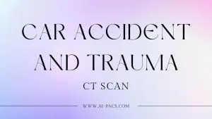Car-accident-and-trauma-ct-scan-What-you-need-to-know (1)
