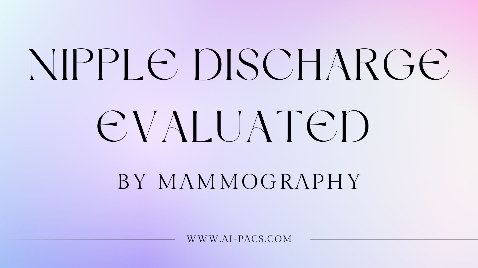 Understanding Nipple Discharge: How Mammography Helps in Diagnosis