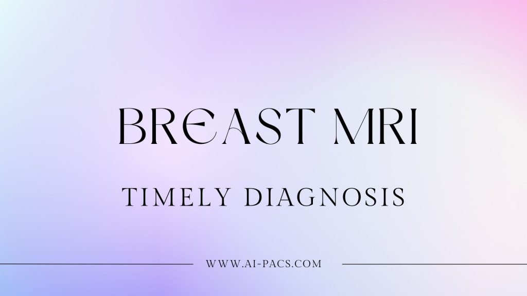 Breast MRI and early detection of breast cancer