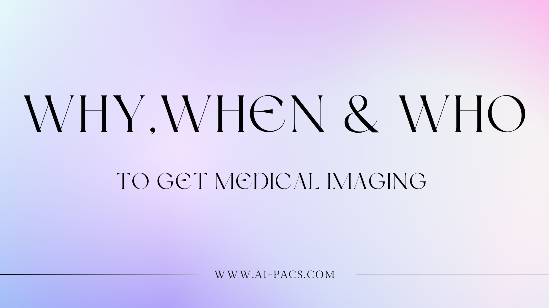 Why You Need Imaging, When to Get It & Who to Consult