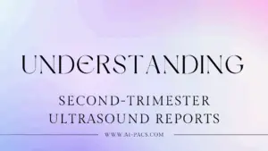 Second Trimester Ultrasound Reports Understanding