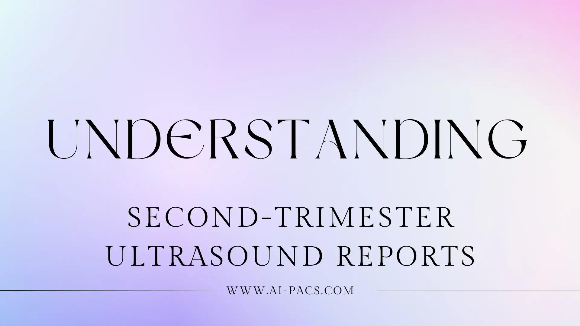 Second Trimester Ultrasound Reports Understanding