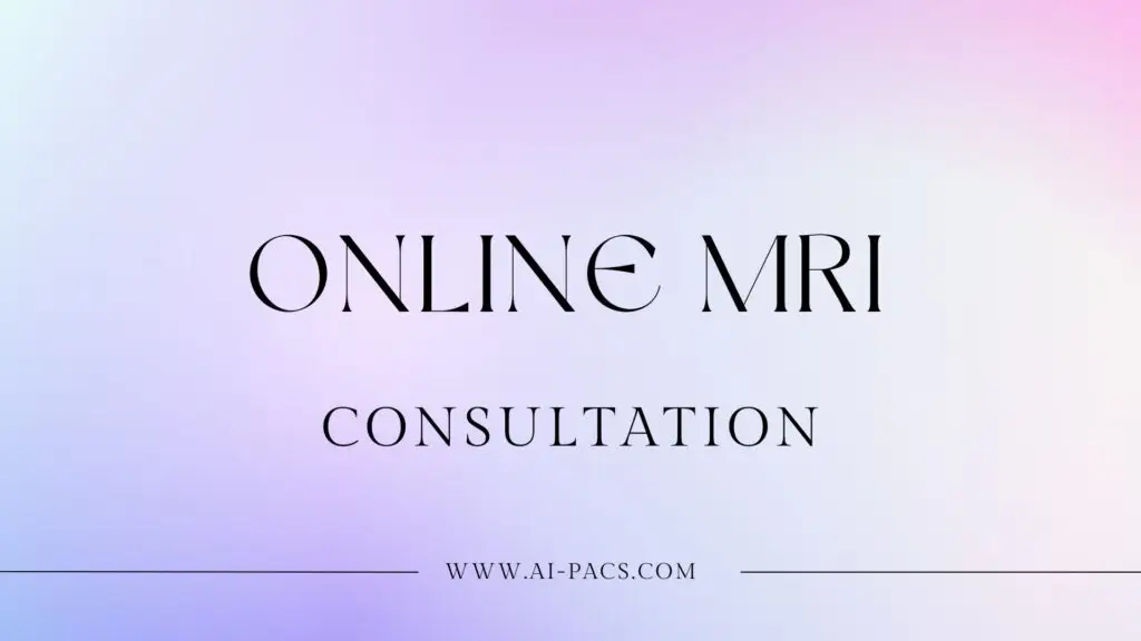 Online MRI Consultation