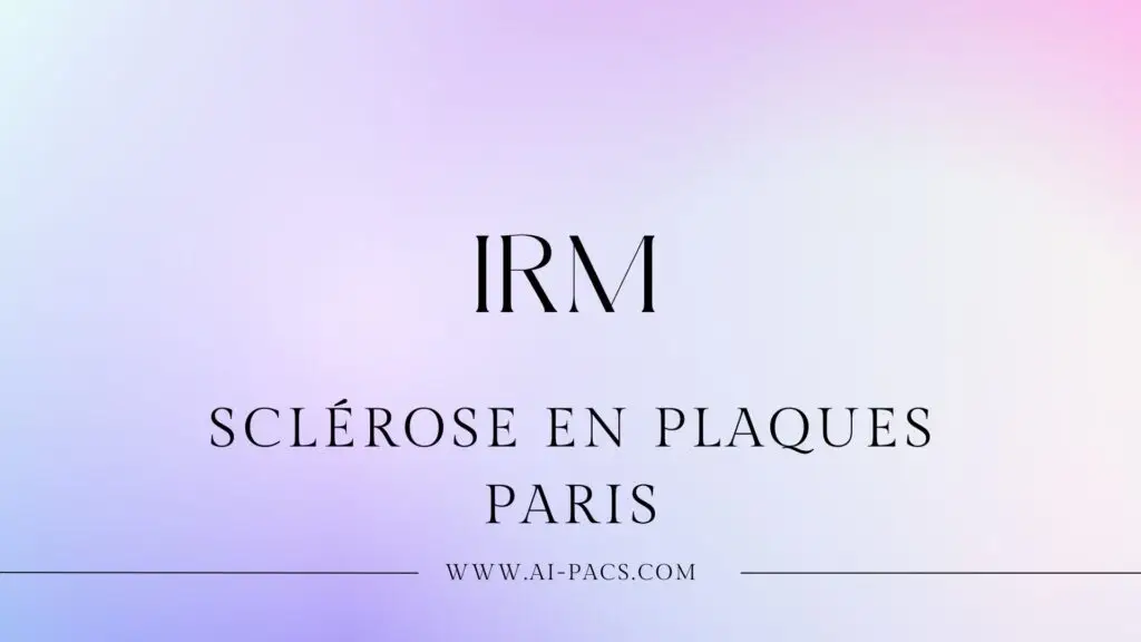 IRM sclérose en plaques Paris