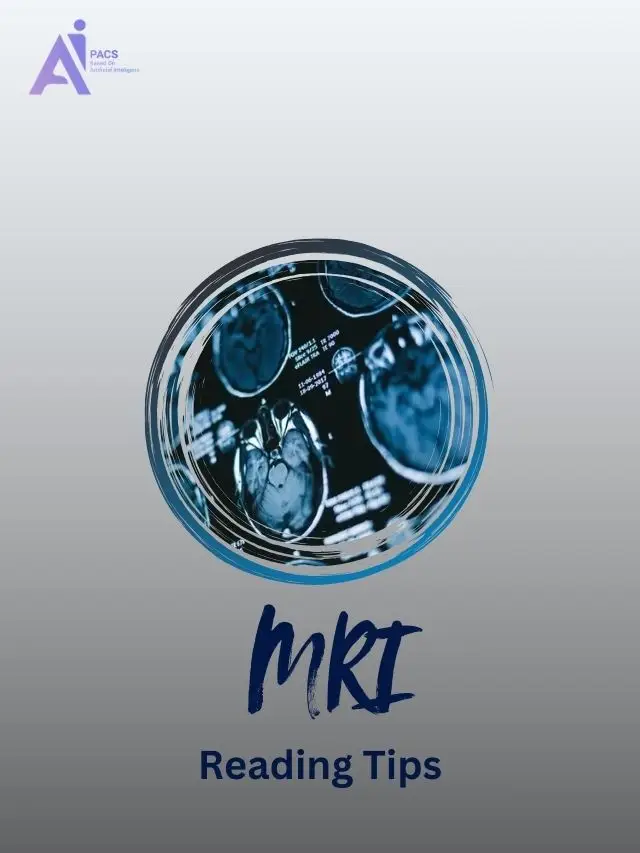 How to Understand MRI Findings Quickly