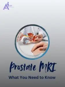 Decoding Your Prostate MRI Report