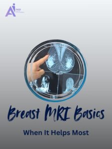 Breast MRI: What You Should Know Before Screening