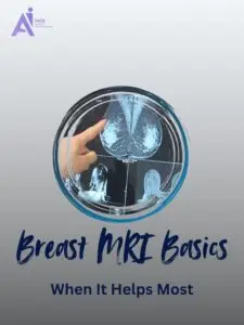 Breast MRI: What You Should Know Before Screening