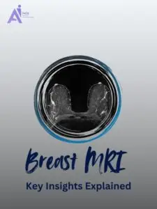 Making Sense of Your Breast MRI Results