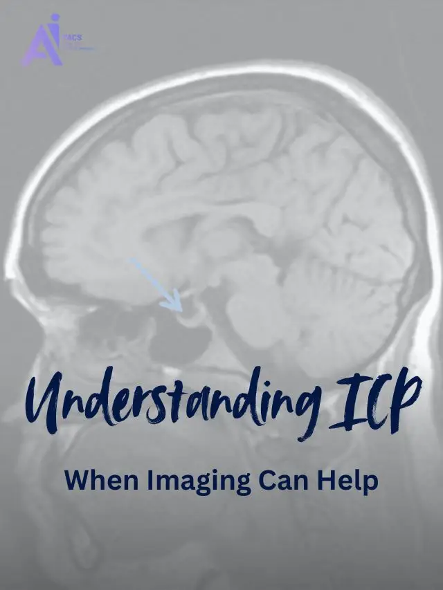 Why Brain Imaging Matters in Increased Intracranial Pressure (ICP) Diagnosis