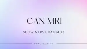 Can MRI Show Nerve Damage?