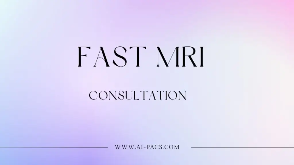 fast MRI Consultation