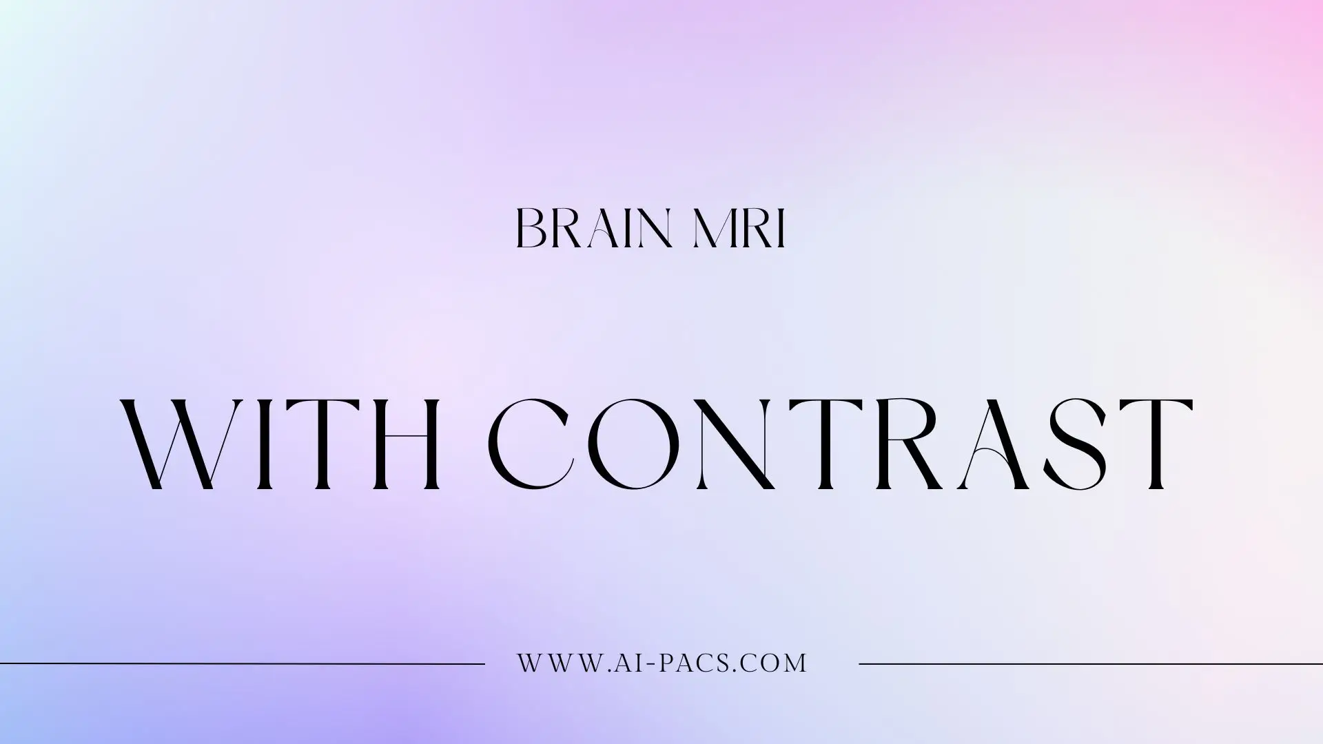 Brain MRI with contrast