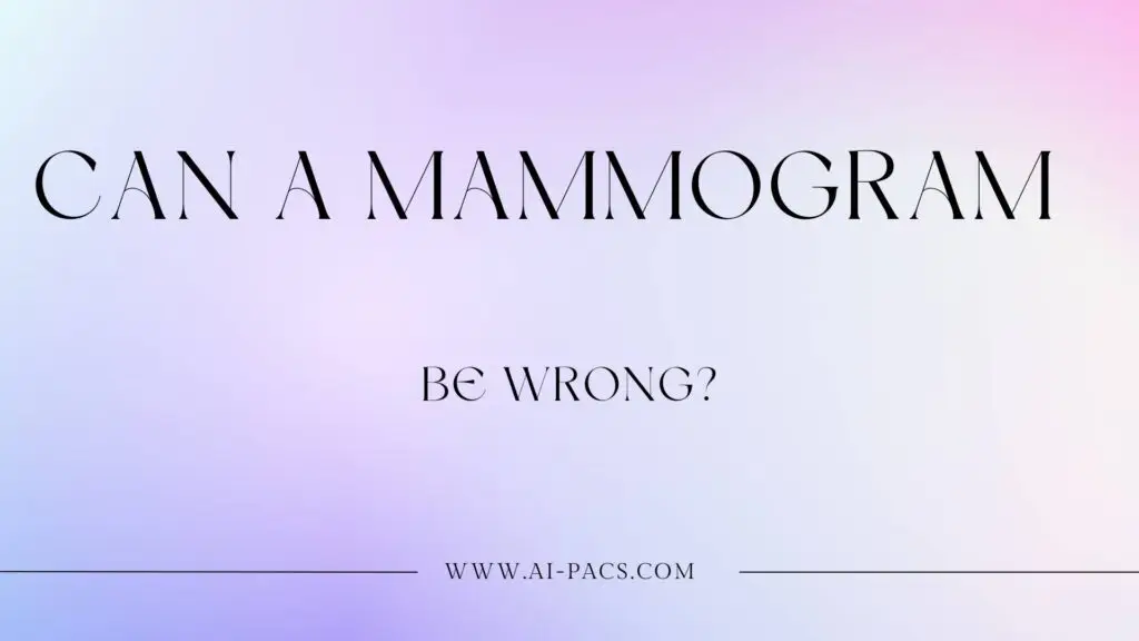 Can a Mammogram Be Wrong